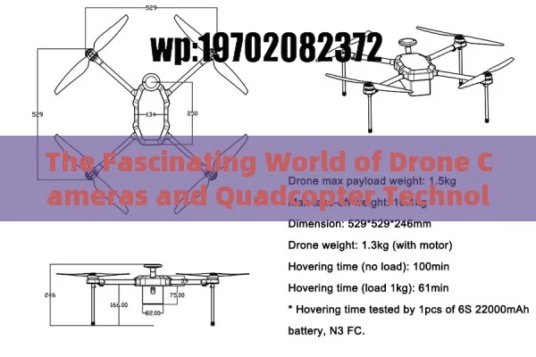 The Fascinating World of Drone Cameras and Quadcopter Technology