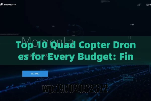 Top 10 Quad Copter Drones for Every Budget: Find Your Perfect Flying Machine Today!