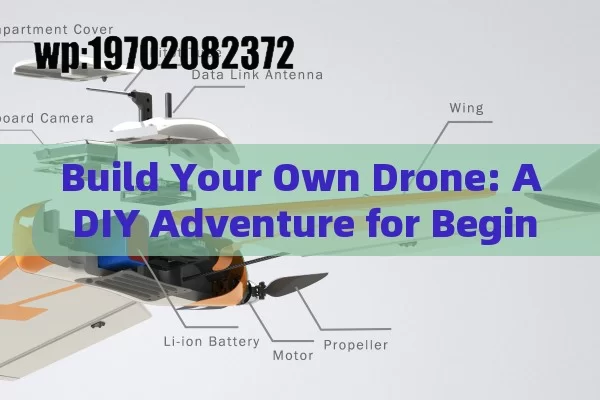 Build Your Own Drone: A DIY Adventure for Beginners in the USA