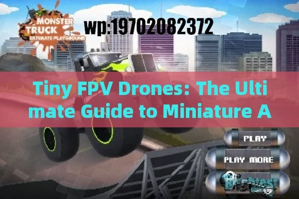 Tiny FPV Drones: The Ultimate Guide to Miniature Aerial Adventures