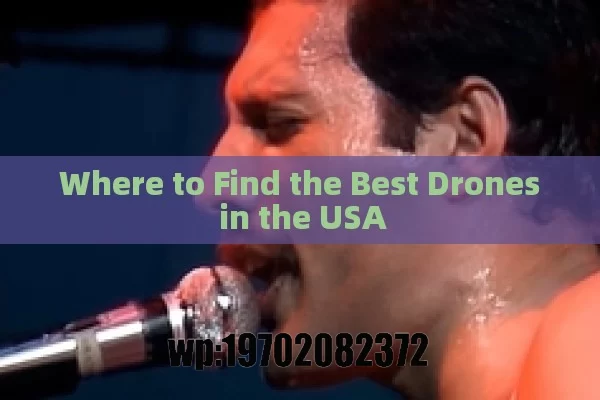 Where to Find the Best Drones in the USA