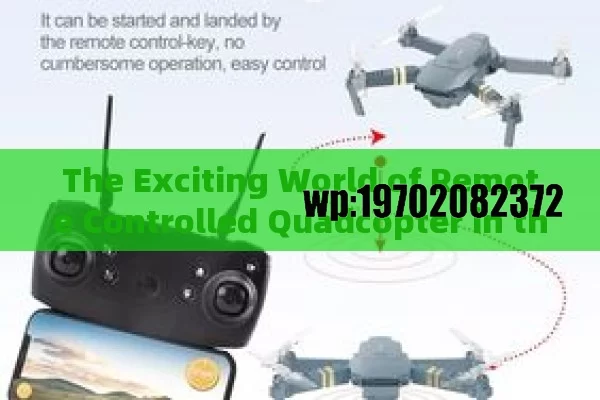 The Exciting World of Remote Controlled Quadcopter in the US