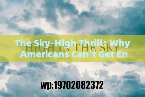 The Sky-High Thrill: Why Americans Can’t Get Enough of Extreme Heights