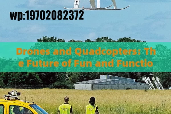 Drones and Quadcopters: The Future of Fun and Functionality in the US