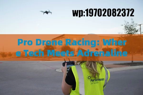 Pro Drone Racing: Where Tech Meets Adrenaline in America’s Fastest Sport