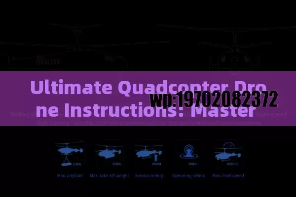 Ultimate Quadcopter Drone Instructions: Master Safe Flight and Precision Control