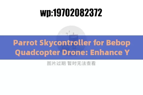 Parrot Skycontroller for Bebop Quadcopter Drone: Enhance Your Flight Experience with Advanced Features