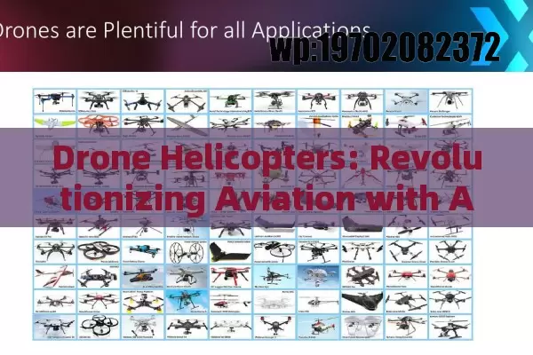 Drone Helicopters: Revolutionizing Aviation with AI and Emerging Innovations