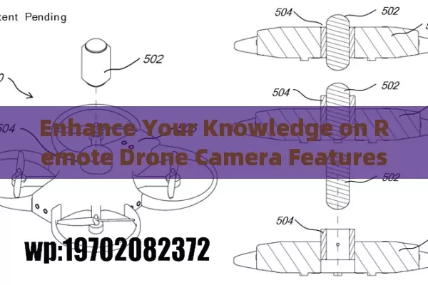 Enhance Your Knowledge on Remote Drone Camera Features and Regulations