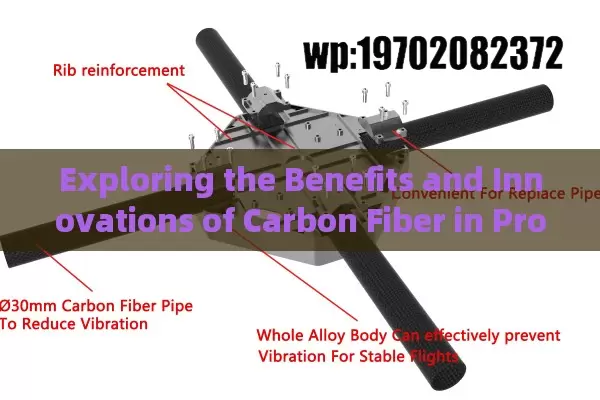 Exploring the Benefits and Innovations of Carbon Fiber in Professional Long-Distance Drones