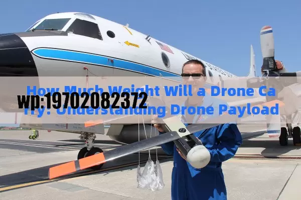 How Much Weight Will a Drone Carry: Understanding Drone Payload Capacities for Seamless Operations